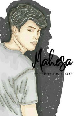 Mahesa The Perfect Bad Boy