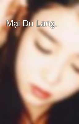 Mại Du Lang.