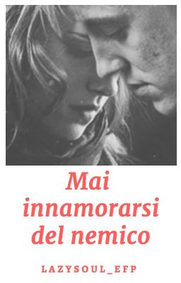 Mai innamorarsi del nemico #3 (Dramione)