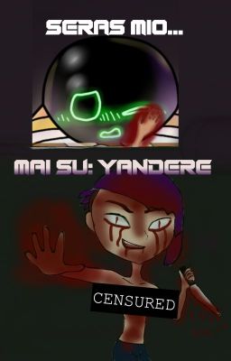 Mai Su: Yandere (próxima generación Mai Yandere x Reader)