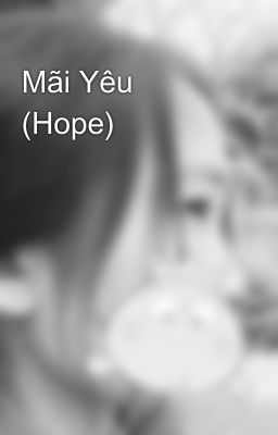 Mãi Yêu (Hope) 