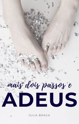 Mais dois passos e adeus [Completo]