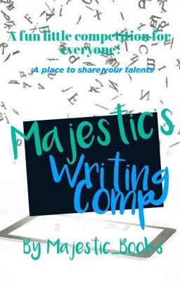 🎂✨Majestic's Writing Comp ✨🎂