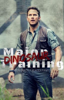 Major Dinosaur Training  <Owen Grady x Reader>