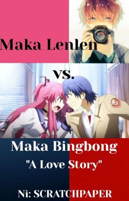 Maka Lenlen vs. Maka Bingbong