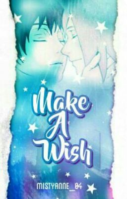 ✔ Make A Wish [A SasoSaku Fanfiction]