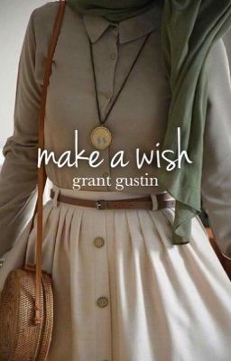 Make a Wish|| G. Gustin