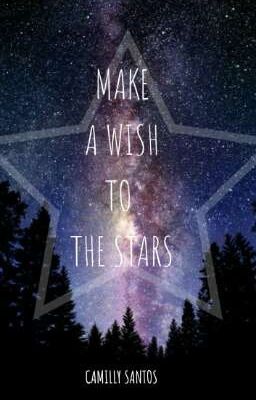 Make A Wish to The Stars 