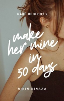 Make Her Mine In 50 Days