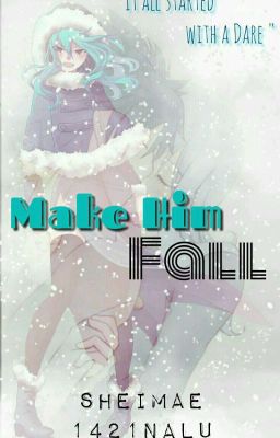 Make Him Fall (GrUvia AU) [COMPLETED]