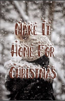 Make It Home For Christmas [COMPLETE]