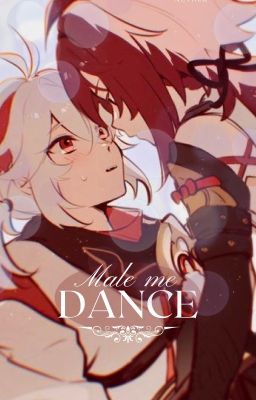 Make me dance