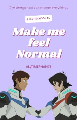 Make me feel Normal (Voltron High School AU)