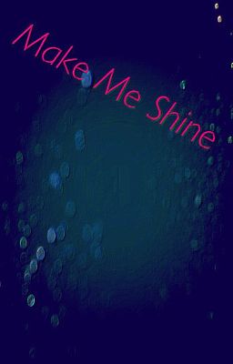 Make Me Shine