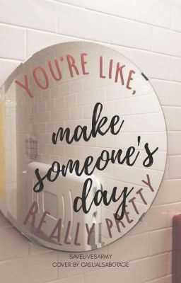 Make Someone's Day! 