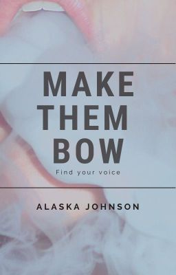 Make Them Bow