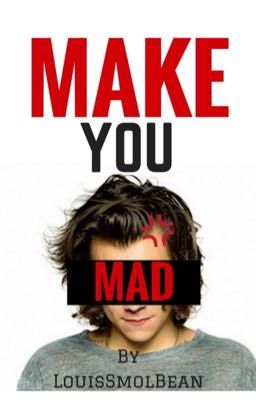 Make You Mad (rewriting!)