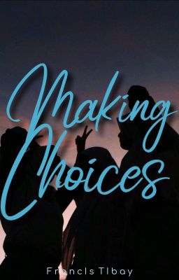 Making Choices 