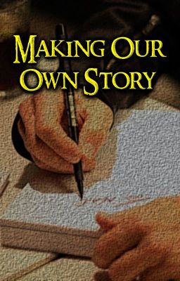 Making Our Own Story