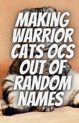 Making Warrior Cats OCs Out of Random Names