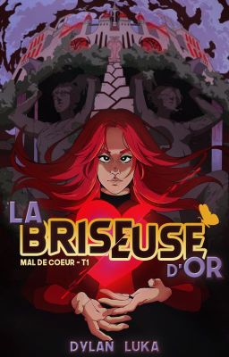 MAL DE COEUR 1: La Briseuse d'Or