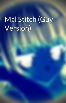 Mal Stitch (Guy Version)