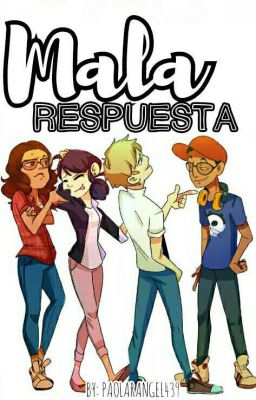 Mala respuesta [Miraculous Ladybug]