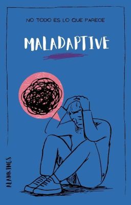 Maladaptive