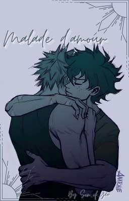 Malade d'amour {Bkdk}