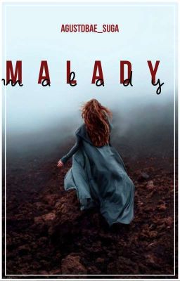 Malady(HIATUS)