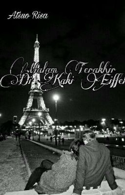 Malam Terakhir Di Kaki Eiffel (CERPEN)