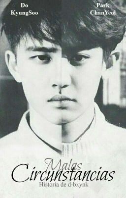 Malas Circunstancias [ Chansoo ]