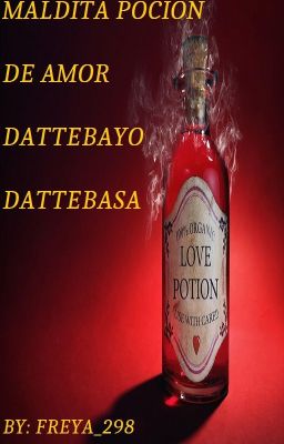 Maldita Pocion De Amor Dattebayo/Dattebasa