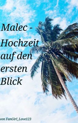 Malec - Hochzeit auf den ersten Blick