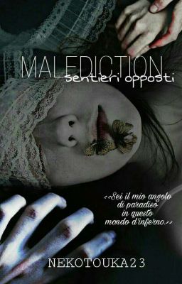 Malediction - sentieri opposti (SOSPESA)