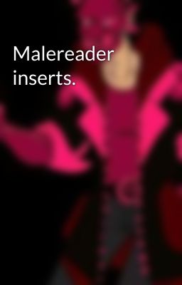 Malereader inserts.