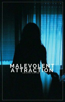 Malevolent Attraction | ✓