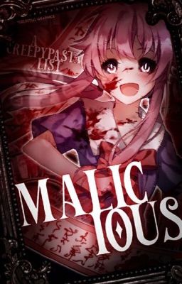 Malicious || A Creepypasta List