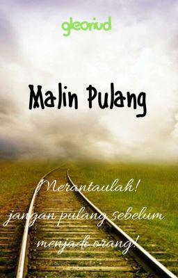 Malin, Pulang! 