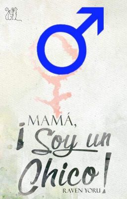 Mamá, ¡soy un chico!