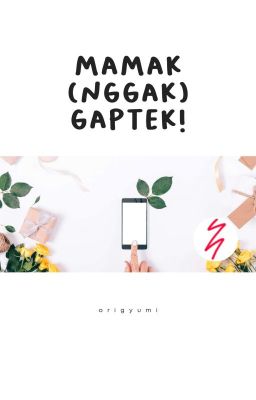 Mamak (Nggak) Gaptek