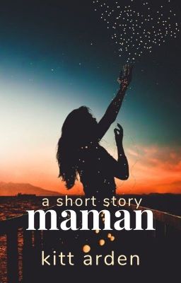 Maman // A Short Story