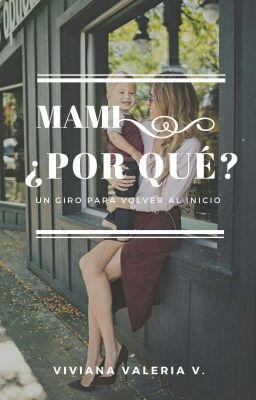 Mami ¿Por qué?