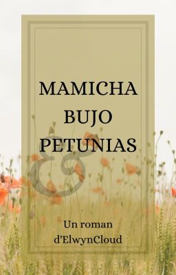 Mamicha, bujo et pétunias