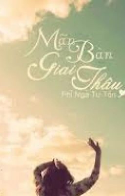 MÃN BÀN GIAI THÂU-PHỈ NGÃ TƯ TỒN