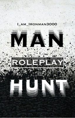 Man Hunt (A Descriptive Roleplay)