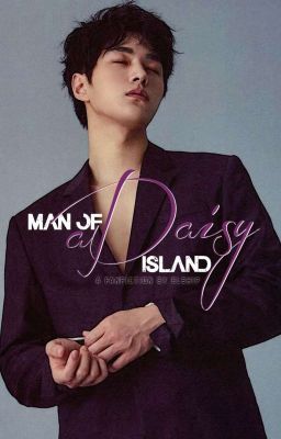 Man Of A Daisy Island [COMPLETED]