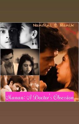 Manan:A doctor's obsession