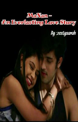 Manan- An Everlasting Love Story (Completed)