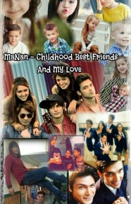 MaNan - Childhood Best-friends And My Love (SLOW UPDATES)